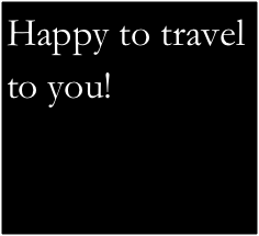 Happy to travel to you!